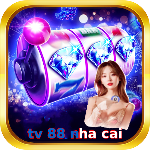 tv 88 nha cai